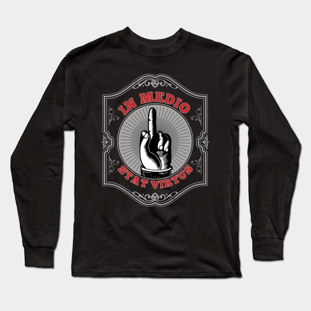 In medio stat virtus Long Sleeve T-Shirt by Maxsomma